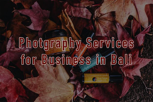 Important Bali photography services your business will need